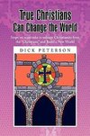 True Christians Can Change the World