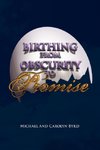 Birthing from Obscurity to Promise