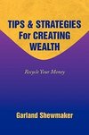 Tips & Strategies for Creating Wealth