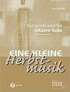 Eine Kleine Herbstmusik -  12 Kompostionen