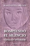 Rompiendo El Silencio - Sanidad Interior