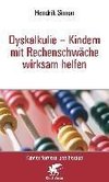 Dyskalkulie - Kindern mit Rechenschwäche wirksam helfen