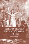 Ireland, Slavery and Anti-Slavery: 1612-1865