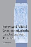 Envoys and Political Communication in the Late Antique West, 411 533