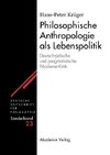 Philosophische Anthropologie als Lebenspolitik