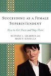 Succeeding as a Female Superintendent