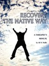 Recovery the Native Way