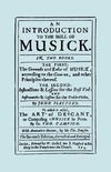 An Introduction to the Skill of Musick. The Grounds and Rules of Musick...Bass Viol...The Art of Descant. Seventh edition. [Facsimile 1674, music]