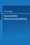 Die persönliche Informationsverarbeitung