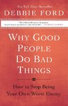 Why Good People Do Bad Things