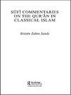 Sands, K: Sufi Commentaries on the Qur'an in Classical Islam