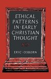 Ethical Patterns in Early Christian Thought