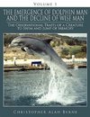 The Emergence of Dolphin Man and the Decline of Wise Man