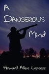 A Dangerous Mind