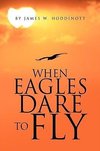 When Eagles Dare to Fly