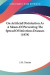 On Artificial Disinfection As A Means Of Preventing The Spread Of Infectious Diseases (1878)