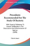 Procedures Recommended For The Study Of Bacteria