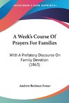 A Week's Course Of Prayers For Families