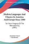 Modern Languages And Classics In America And Europe Since 1880