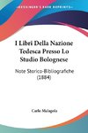 I Libri Della Nazione Tedesca Presso Lo Studio Bolognese