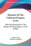 Memoirs Of The Celebrated Eugene Aram