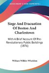 Siege And Evacuation Of Boston And Charlestown