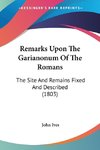 Remarks Upon The Garianonum Of The Romans