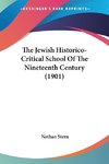 The Jewish Historico-Critical School Of The Nineteenth Century (1901)