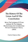 The History Of The Union And Of The Constitution