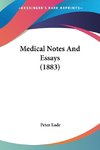 Medical Notes And Essays (1883)