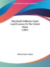 Maryland's Influence Upon Land Cessions To The United States (1885)