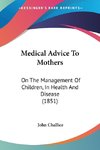 Medical Advice To Mothers