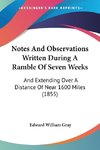 Notes And Observations Written During A Ramble Of Seven Weeks