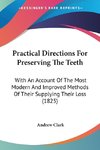 Practical Directions For Preserving The Teeth