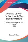 Practical Lessons In Fractions By The Inductive Method