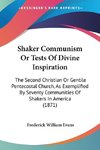 Shaker Communism Or Tests Of Divine Inspiration