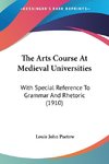 The Arts Course At Medieval Universities