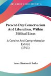 Present-Day Conservatism And Liberalism, Within Biblical Lines