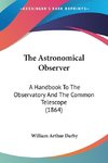 The Astronomical Observer