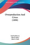 Overproduction And Crises (1898)