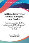 Problems In Surveying, Railroad Surveying, And Geodesy