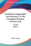 Prostitution Suppressible And Resistance To The Contagious Diseases, Women's Acts