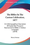 The Bibles In The Caxton Celebration, 1877
