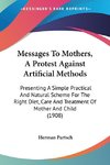 Messages To Mothers, A Protest Against Artificial Methods