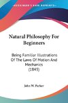 Natural Philosophy For Beginners