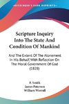 Scripture Inquiry Into The State And Condition Of Mankind