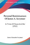 Personal Reminiscences Of James A. Scrymser