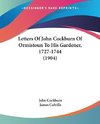 Letters Of John Cockburn Of Ormistoun To His Gardener, 1727-1744 (1904)