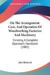 On The Arrangement, Care, And Operation Of Woodworking Factories And Machinery