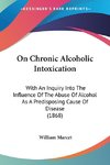 On Chronic Alcoholic Intoxication